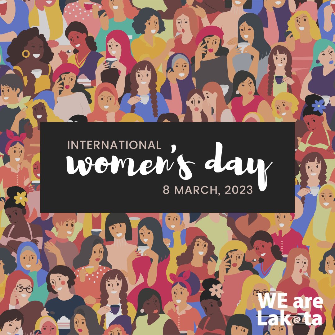 It's International Women's Day! Let's celebrate 🎉 the social, economic, cultural, and political achievements of women around the world. #InternationalWomensDay #WEareLakota #WEchooseLakota