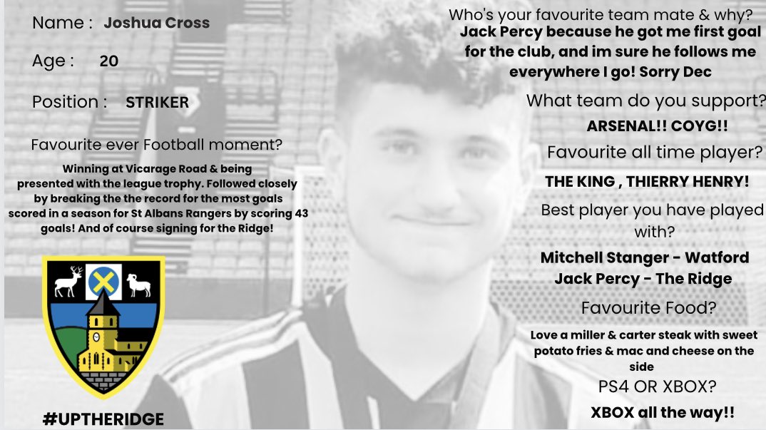 Sandridge Rovers FC (@fc_sandridgerov) on Twitter photo GET TO KNOW ⚫️⚪️
Next up is Joshua Cross - <a href="/Jxshua_Crxss2/">Joshua Cross</a>
Scores for fun, won league and cup with Watford & <a href="/Jack_Percy20/">Jack Percy</a> is his best.
Get to know young Crossie 👏🏻
#UPTHERIDGE⚫️⚪️ GET TO KNOW ⚫️⚪️
Next up is Joshua Cross - <a href="/Jxshua_Crxss2/">Joshua Cross</a>
Scores for fun, won league and cup with Watford & <a href="/Jack_Percy20/">Jack Percy</a> is his best.
Get to know young Crossie 👏🏻
#UPTHERIDGE⚫️⚪️