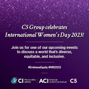 Today is #IWD2023, and we wanted to thank all of the women who have worked towards inclusivity in their fields. At C5 Group, we will continue to create events that provide a platform to #embraceequity and we hope you will join us at one of our upcoming events!
