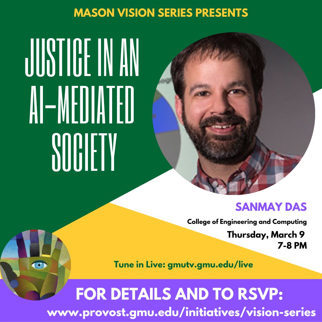 GMU_TV's tweet photo. Join @ProvostGMU tomorrow, March 9, at 7 PM for #VisionSeriesMason as Dr. Sanmay Das, prof. of @GMUCompSci, addresses how #AI technology is helping society and the ethics and controversies surrounding its use. @Mason_CEC @MasonResearch
🔗📺: https://t.co/MKu0IDvHd3 https://t.co/q6sXeS1zQt