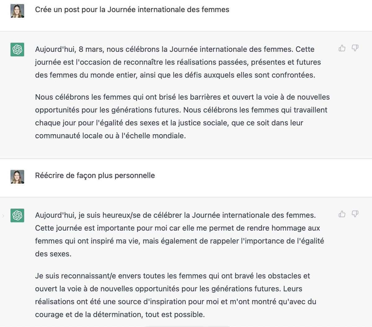 Je n'aurais pas si bien dit: 
Aujourd'hui, je célèbre la Journée internationale des femmes en pensant à toutes les femmes qui ont lutté avant moi, ouvrant la voie à un monde plus juste et plus équitable.
 #JournéeInternationaleDesFemmes #ChatGPT #8mars