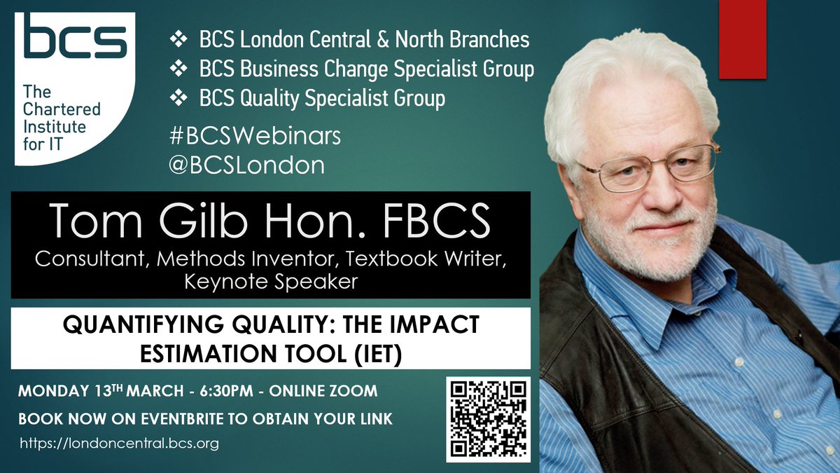 BCSLondon's tweet photo. Join us for our webinar next Monday 13th March at 6:30pm. Tom Gilb Hon. FBCS will be speaking on quantifying quality and demonstrating the Impact Estimation Tool (IET). All are welcome. Register now on Eventbrite to obtain your Zoom link: https://t.co/iM4qJ9tW5m https://t.co/FIDmfSh5zW