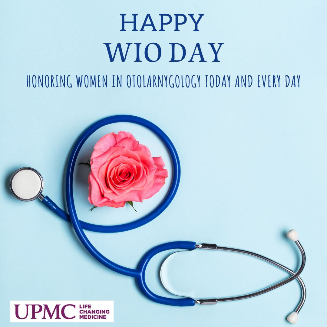 UPMC Otolaryngology is proud to recognize #WIOday and the outstanding accomplishments of our women faculty and surgeons not just today, but every day! #WomeninOtolaryngology #shENT #WomeninSurgery #WomeninOTO