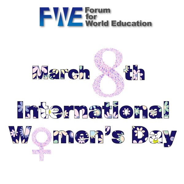 Forum for World Education would like to congratulate and wish women around the world a Happy International Women's Day!