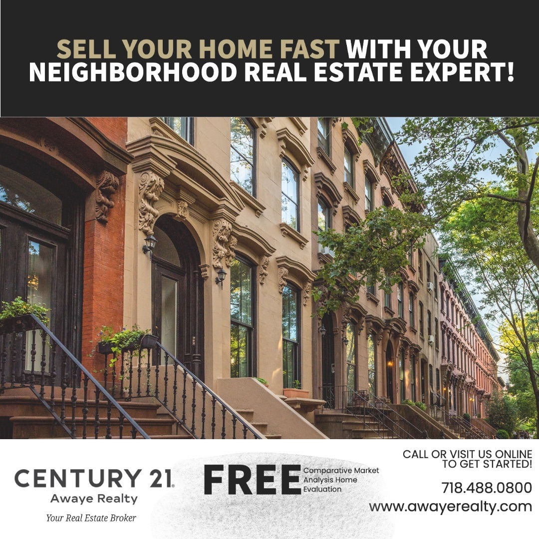 Sell your home fast with your neighborhood real estate expert!
Call us for more information 718-488-0800

#realestate #sell #brooklyn #carrollgardens #cobblehill #brooklynheights #prospectheights #bayridge #dykerheights #windsorterrace #residential #century21AwayeRealty