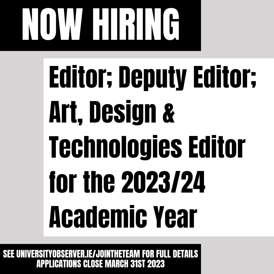 UCDObserver's tweet photo. Applications for Editor, Deputy Editor, and Art, Design &amp; Technologies Editor are now open. 

Applications close 4pm, March 31st 2023.

Those curious about the position are encouraged to contact the current Editor via email.

For full details see https://t.co/WbsiVbjwc1 https://t.co/mUNXTPNVyE