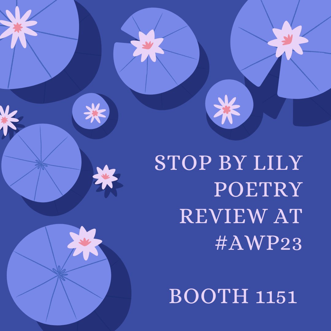 Going to #awp23seattle? Stop by and say to Lily Poetry Review at Booth 1511 in the Book Fair. #poetry #poetrycommunity #poetryforall #seattle #awp #awp23