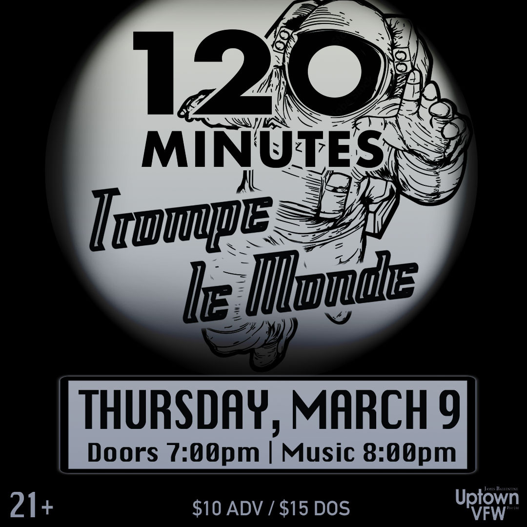 120 Minutes and Trompe le Monde on Thursday, March 9 -- #120MinutesBand dedicates their set to the best MTV Show Ever covering songs by Sonic Youth, Nada Surf, The Cure, and more! #TrompeleMonde brings you Pixies covers! -- #ThePixies #The90s #Grunge #MTV #UptownVFW #MnMusic