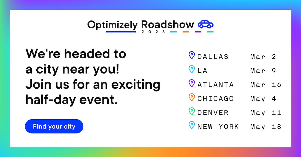 Optimizely is hitting the road! 🛣️🚌

We're visiting 6 cities across the US for half-day events filled with executive keynotes, partner presentations and small-group workshops.

Find more details and register for free here - ow.ly/UuhI104xKeh