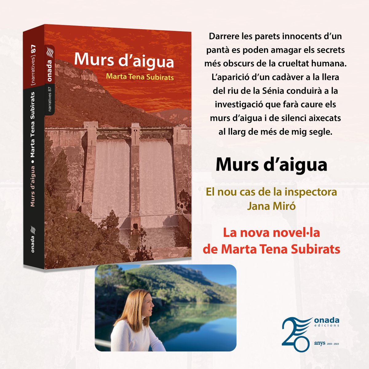 OnadaEdicions's tweet photo. Tenim novetat! 🎉

@mtenasubirats estrena nova novel·la amb "Murs d'aigua", un nou cas per a la inspectora Jana Miró.
Una trama de silencis i de memòria històrica ambientada al riu Sénia i la Tinença de Benifassà.

Presentació divendres 10 de març a la Sénia! https://t.co/bw08m0UnXv