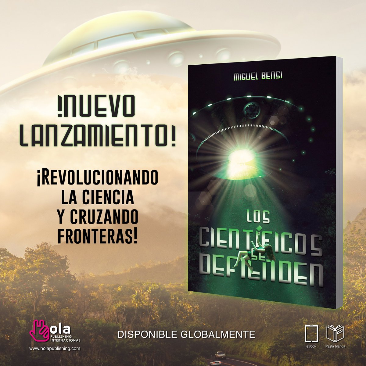HolaPublishing's tweet photo. "Los científicos se defienden" por Miguel Bensi es una novela fascinante que combina ciencia ficción, aventura y romance de una manera única. #cienciaficcion #Aliens https://t.co/CN5QBPiTi1