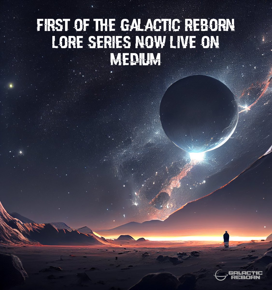 GalacticReborn's tweet photo. The History books had it that the Birth of The Galactic Empires was Brought to Bare by An Unknown Cosmic Event.

This Event, called "The Great Cataclysm" destroyed Earth’s entire civilization in  seconds.

Today, We Released The Storyline. 

Have a Read: https://t.co/BMaKn3S6kP https://t.co/teACwZ6bnm