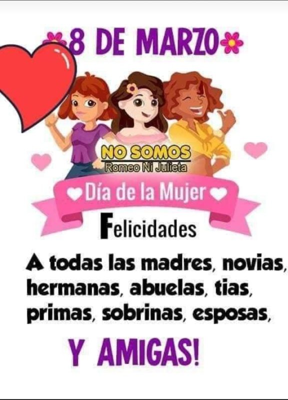 A todas ellas les desea feliz día de la mujer!!! Qe se la pasen muy bonito en este día 🫶♥️