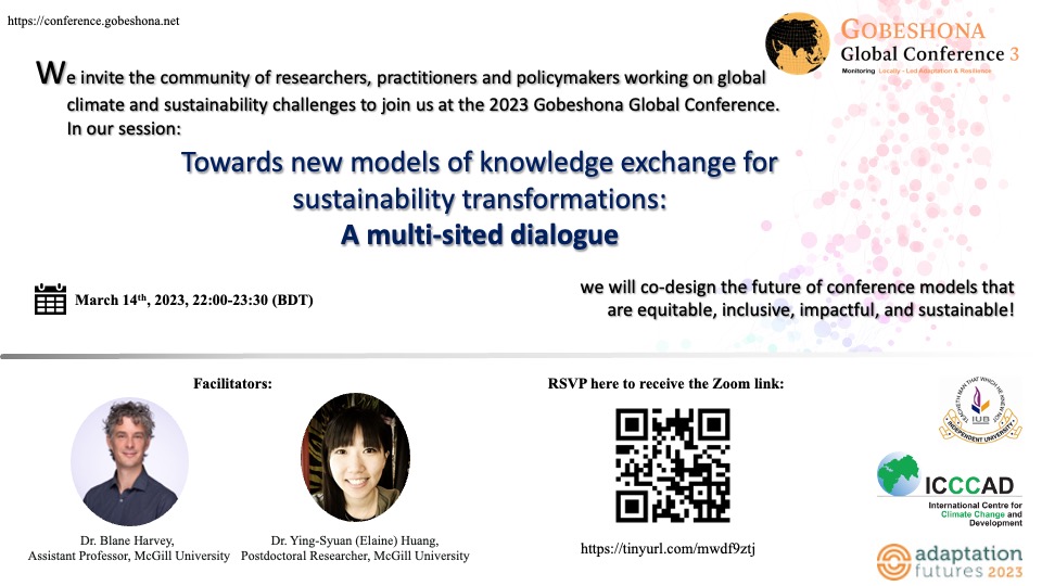 Join us on March 14 at 10pm (BDT) as @BlaneHarvey and I host our 1st multi-sited dialogue on the future of conferencing for sustainability transformations at the Gobeshona Global Conference 3. 

#Gobeshona #GGC3 #LocallyLedAdaptation #ClimateResilience @ICCCAD @AdaptFutures