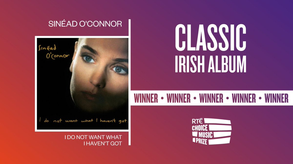 Sinead O'Connor is the recipient of the inaugural RTE Choice Music Prize Classic Album for her unmistakeable classic 'I Do Not Want What I Haven't Got'. The honour will be awarded at Vicar St, Dublin on 8th March
