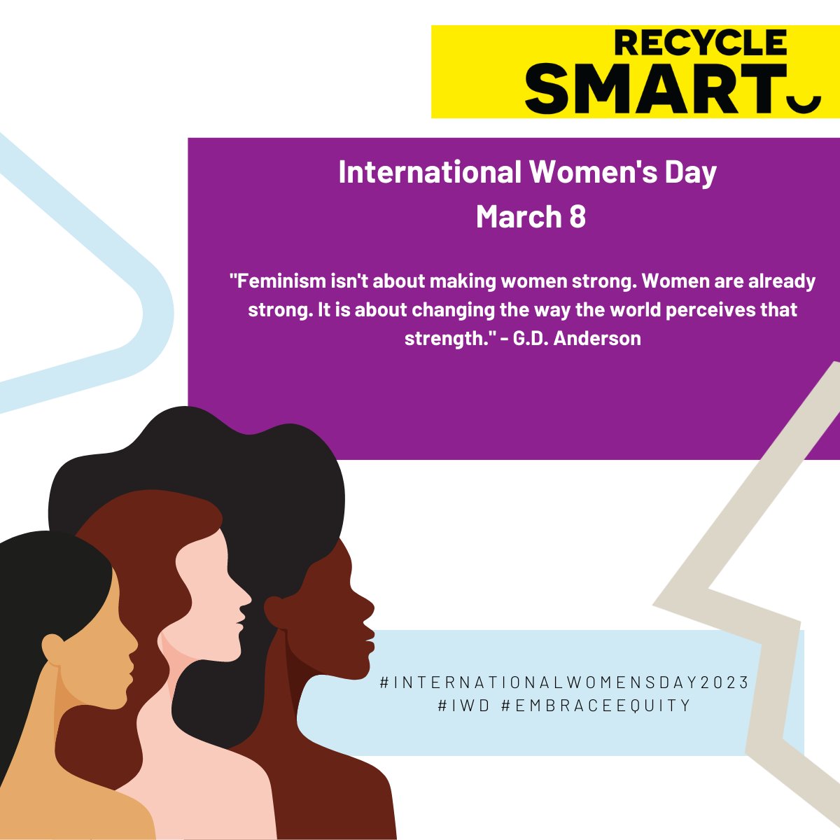 Today we celebrate the strength, resilience, and achievements of women around the world.

At RecycleSmart this goes beyond March 8, we'll continue to support and uplift each other as we work towards gender equality and a better future for everyone.

Empowered women empower women.