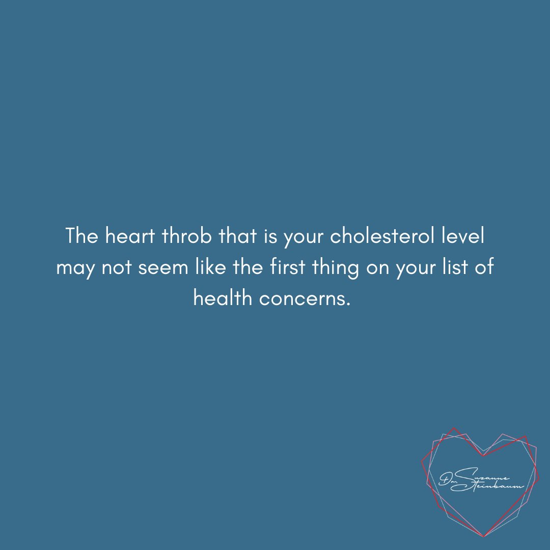 The heart throb that is your cholesterol level may not seem like the first thing on your list of health concerns. High cholesterol is that problem your grandfather has, right? It’s for the steak-and-martini set, isn’t it? Actually, it could be your problem, too.