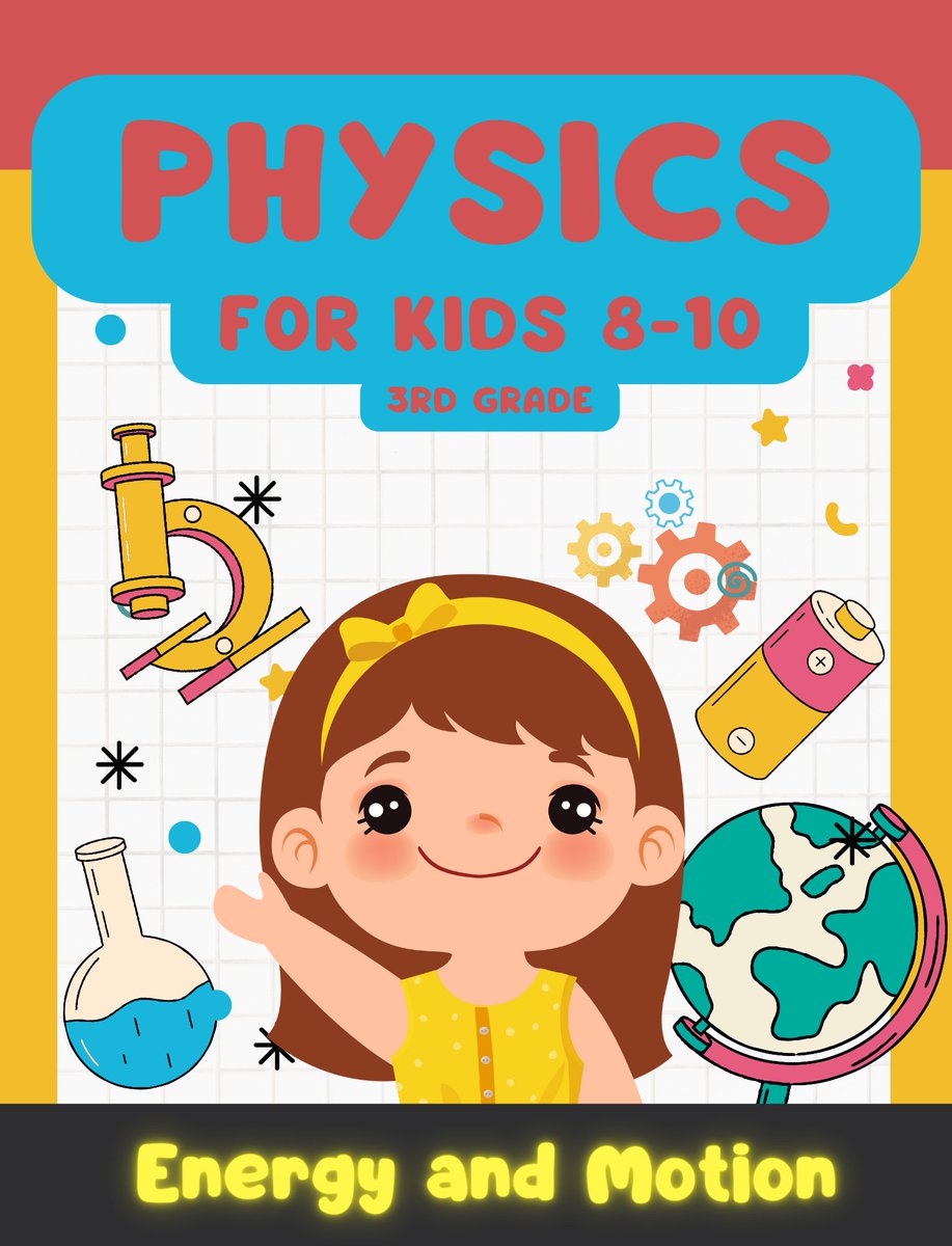 🚀 Ready to blast off into the world of physics? 🌟 Our book 'Physics for Kids 8-10: Learning Playful Energy and Motion' makes learning about energy and motion fun and easy for young learners. 
#PhysicsForKids #ScienceEducation #Stem

amazon.com/dp/B0BW31G6XX