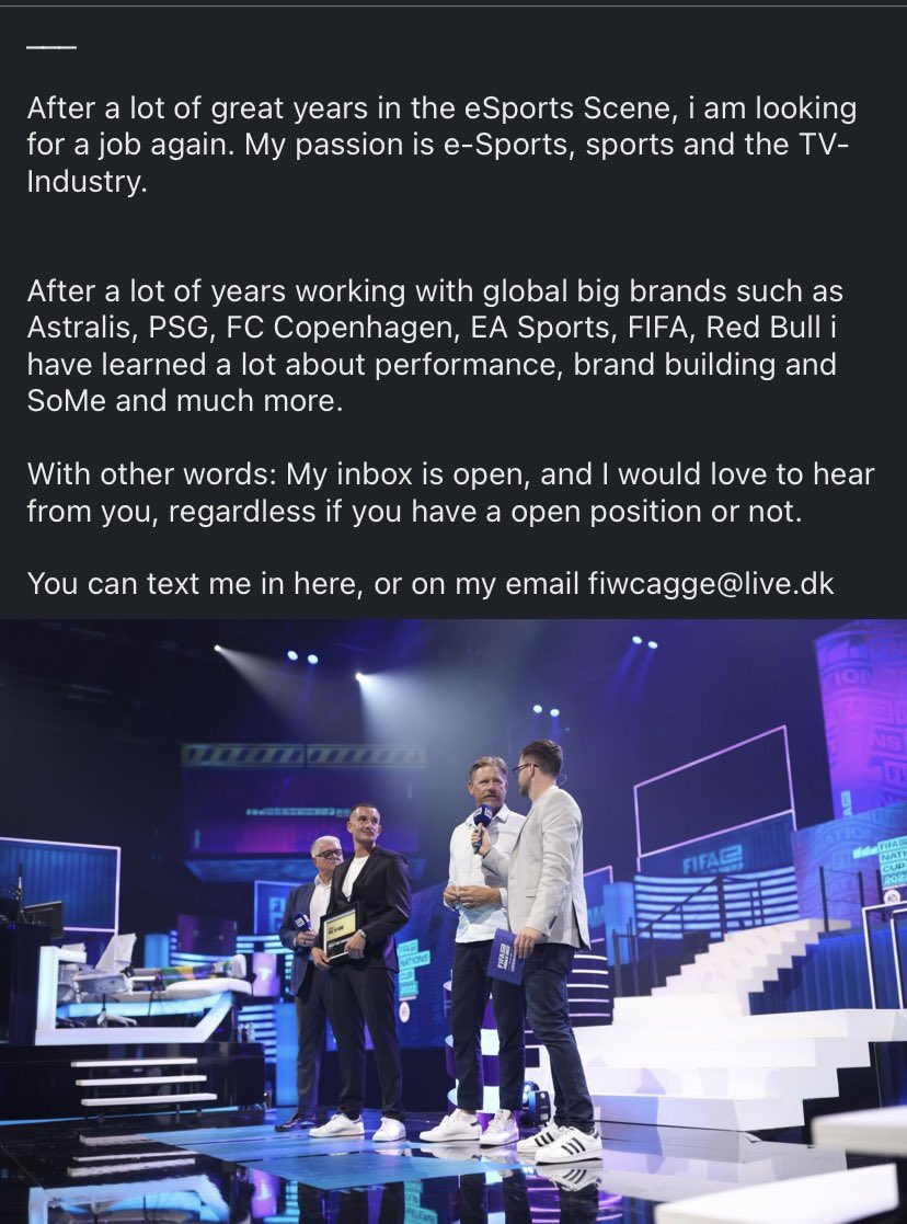 Dear network. 
I am looking for opportunities primary in sport or e-sports⬇️ 
 Feel free to reach out to me here, e-mail or on linkedin if you think my profile could be a fit 🙌🏼