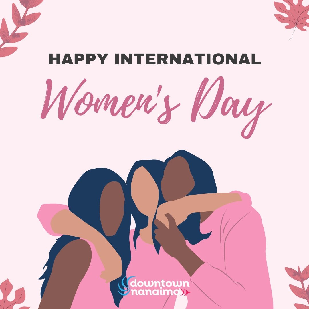Happy International Women's Day! Here's to all the special women in our lives 💝 
.
.
.
#womeninbusiness #boss #womensday #internationalwomesnday #mynanaimo #nanaimobc #nanaimobusiness