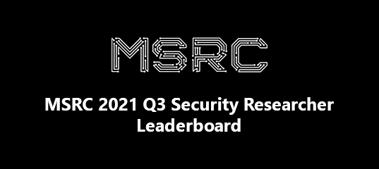 Top MSRC 2021 Q3 Security Researchers
№20 in the overall leaderboard of security researchers 2021 Q3.
MSRC Blog: msrc.microsoft.com/blog/2021/10/c…
Leaderboard "2021 Q3": msrc.microsoft.com/leaderboard
#microsoft #MSRC #vulnerability #security #researcher #cybersecurity #InfoSec #recognition  #IT