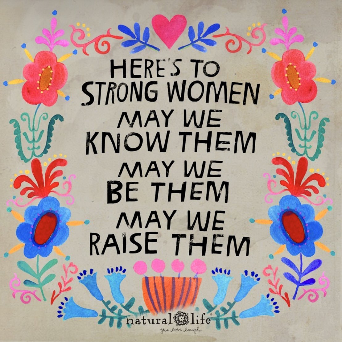 Here’s to strong women ❤️ May we know them. May we be them. May we raise them

Image: instagram.com/naturallife #WomensDay2023 #InternationalWomensDay