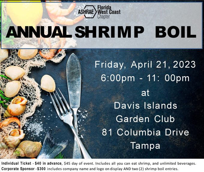 Register for the ASHRAE FWC Annual Shrimp Boil that will be held at the Davis Islands Garden Club on Friday, April 21st. To register and pay, go to: ashrae-fwc.org/ashrae-events/. Individual Tickets are $40 in advance, and $45 day of event. d beverages. #MyASHRAE #YEA