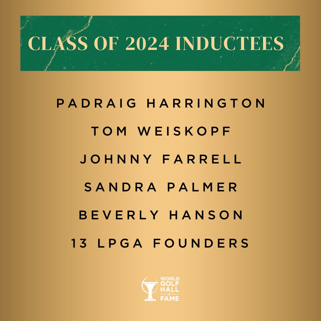 Congratulations to our 2024 Inductees: @padraig_h, Tom Weiskopf, @JohnnyFarrell28, Sandra Palmer, Beverly Hanson, and the 13 @LPGA Founders! ⛳