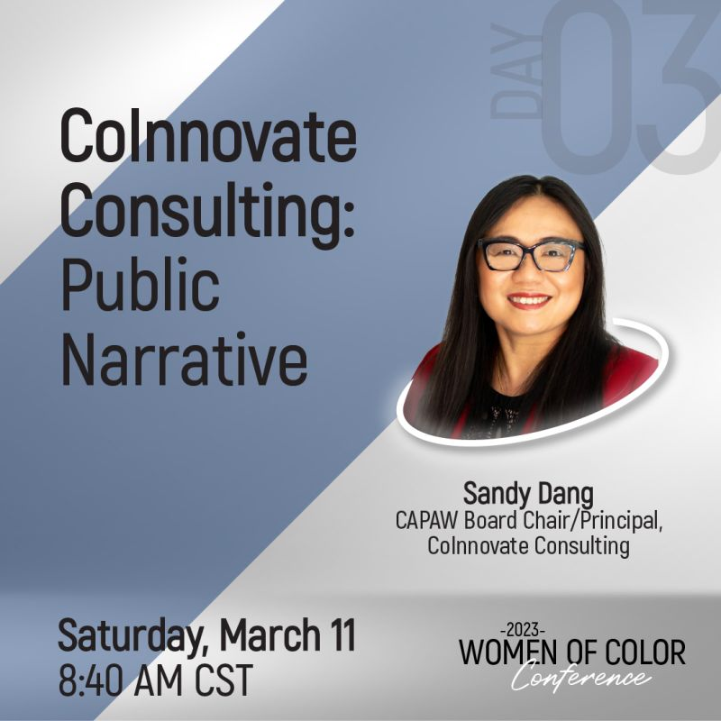 SandyHdang's tweet photo. I can't wait to introduce #publicnarrative to participants at the 2023 Women of Color Conference in Houston. Thank you @CtrAPAWomen https://t.co/b9aJ0m74HJ