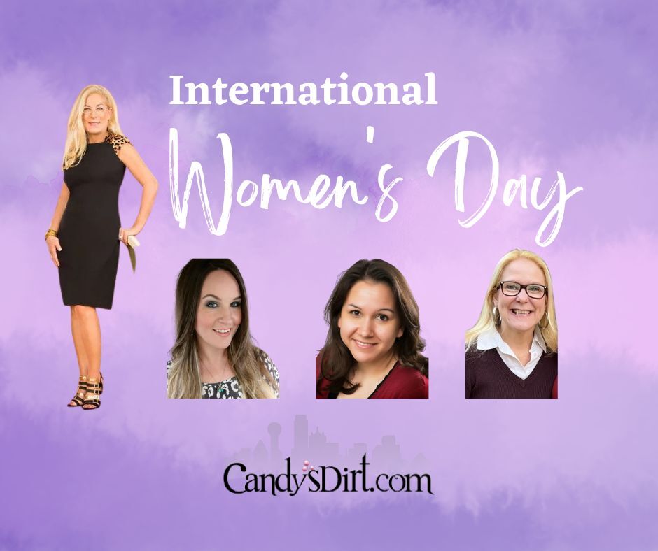 Happy #InternationalWomensDay  to all the women who have inspired and empowered us to be our best selves! Celebrating @DallasDirtCandy  and Candy's Media's all-woman management team: @JoEngland, @ShelbySkrhak, and @aprilsaginor!
 #womenjournalists #dallaswomen #candysdirt