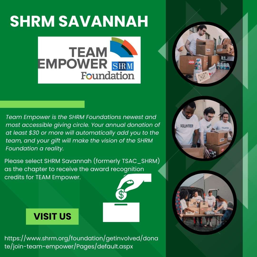 Join the SHRM Foundations Team Empower today! 

Select SHRM Savannah (listed on form as Savannah Area SHRM) as the chapter to receive the award recognition credits for Team Empower. 

#shrmsav #shrm #shrmfoundation #TeamEmpower 
#donate #donatenow