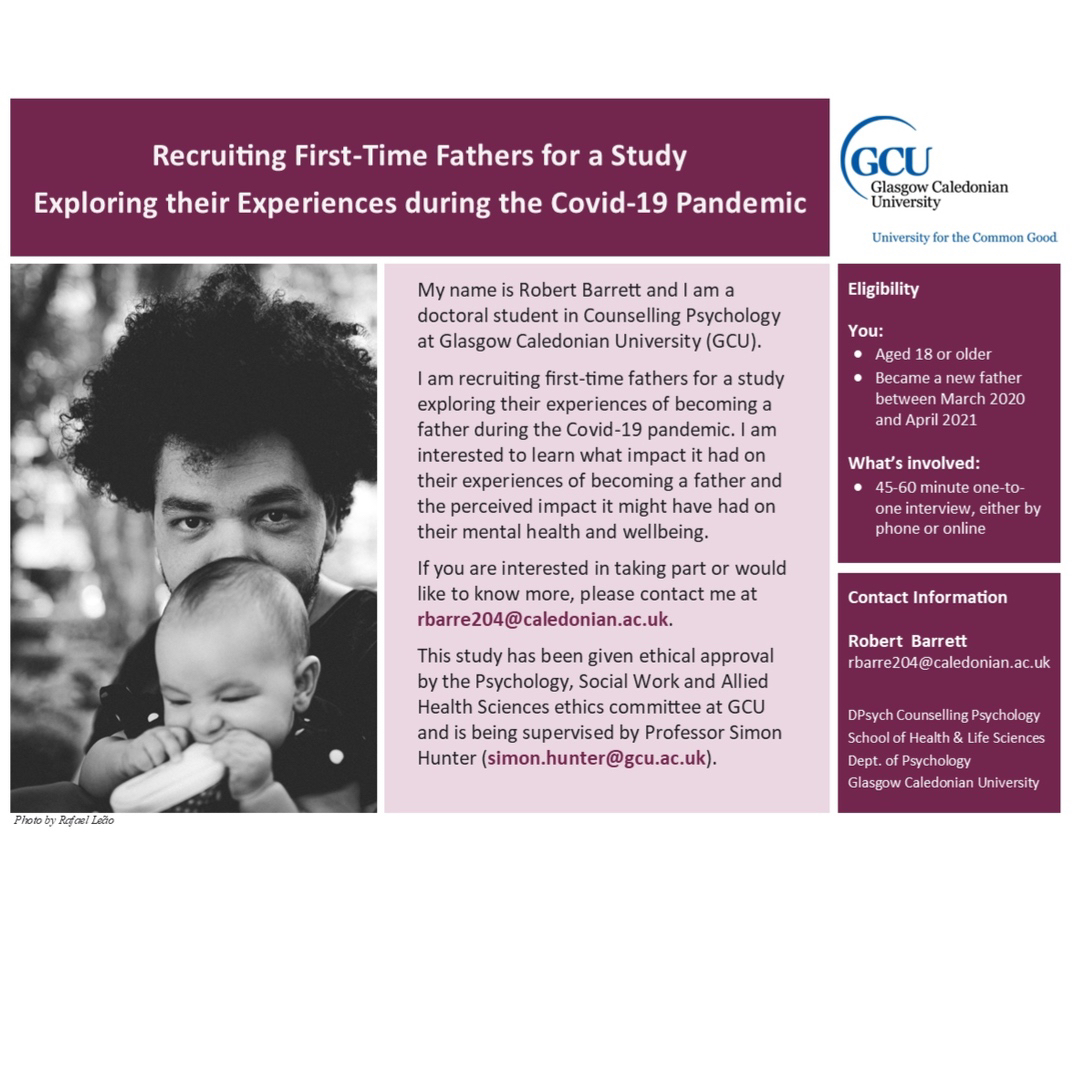 Can you help Robert. My name is Robert Barrett and I am a doctoral student in Counselling Psychology at Glasgow Caledonian University (GU). @glasgow_caledonian_university I am recruiting first-time fathers for a study exploring their experiences of becoming a father during the