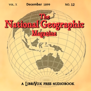 librivox's tweet image. New #LibriVox #audiobook The National Geographic Magazine Vol. 10-12. December 1899 librivox.org/the-national-g… -12-december-1899-by-national-geographic-society/ #periodical #geography