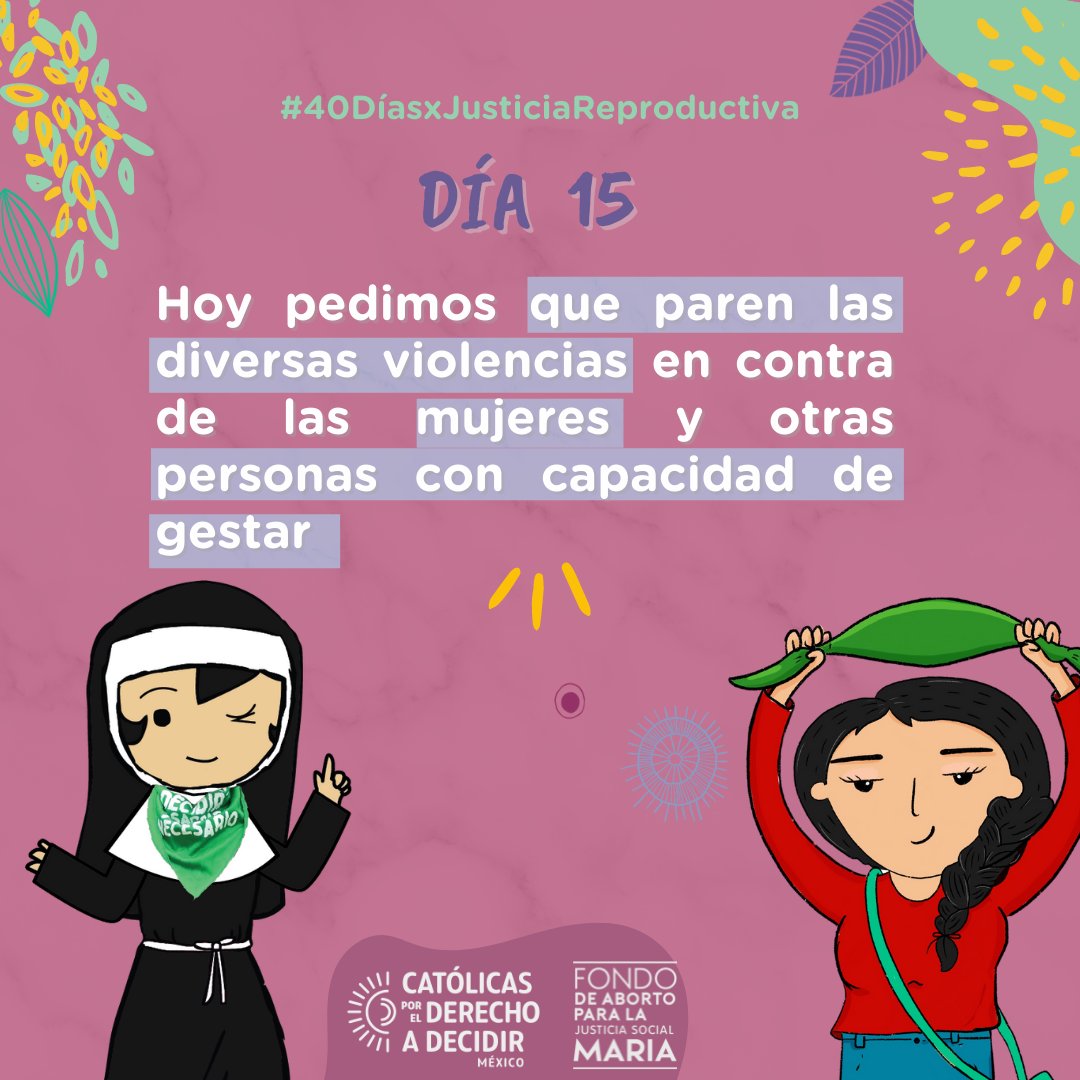 Día 15 💚  Hoy pedimos que paren las violencias en contra de las mujeres y personas con capacidad de gestar.

¡Súmate y comparte! 👉🏼 #40DíasxJusticiaReproductiva