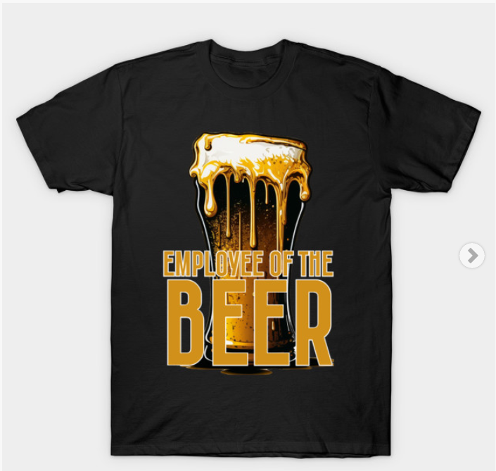 eazyb's tweet photo. Employee of the Beer #tshirt https://t.co/3FsdjNeB7Q #beertshirt #beertee #beer #pubwear #employeeofthebeer #staffparty #tshirtdesign #tshirtshop https://t.co/higs9lGu0I