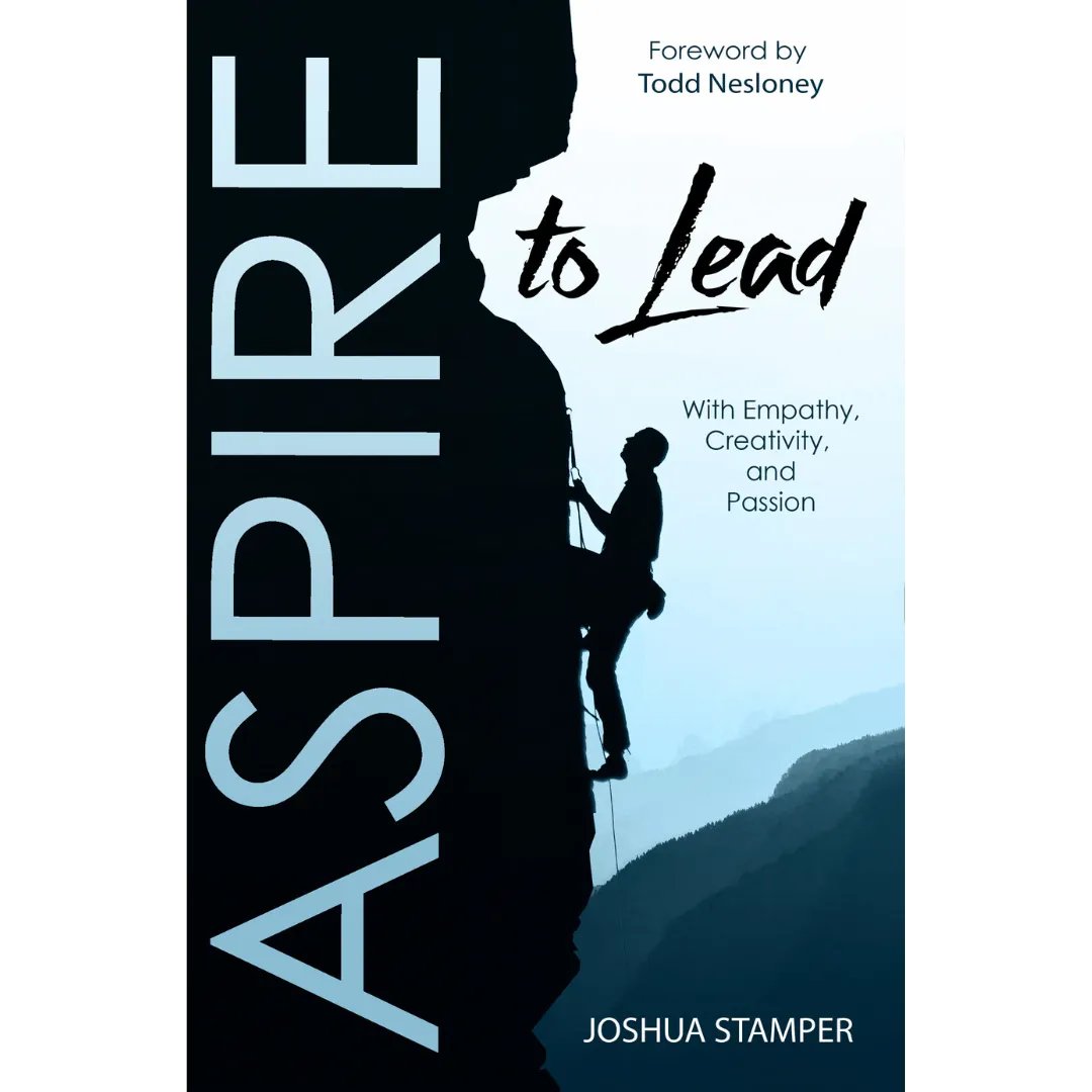 Aspire to Lead by Josua Stamper @Josua__Stamper
bit.ly/aspirelead 
#education #AspireLead #edchat #EdumatchAuthors
