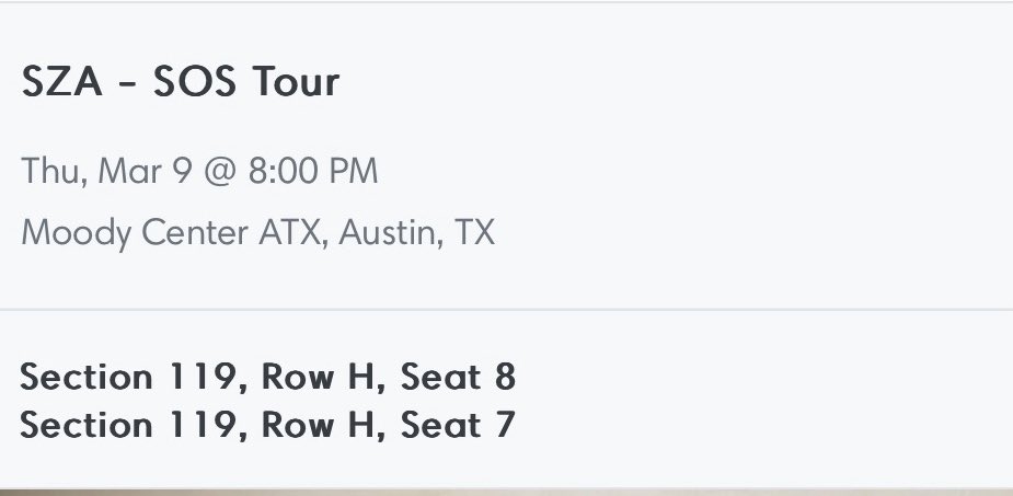 2 Tickets to SZA in Austin, Tx for sale 

Tomorrow night! 
Section 119 

Message me for more info 

#SZA #AUSTIN #SANANTONIO