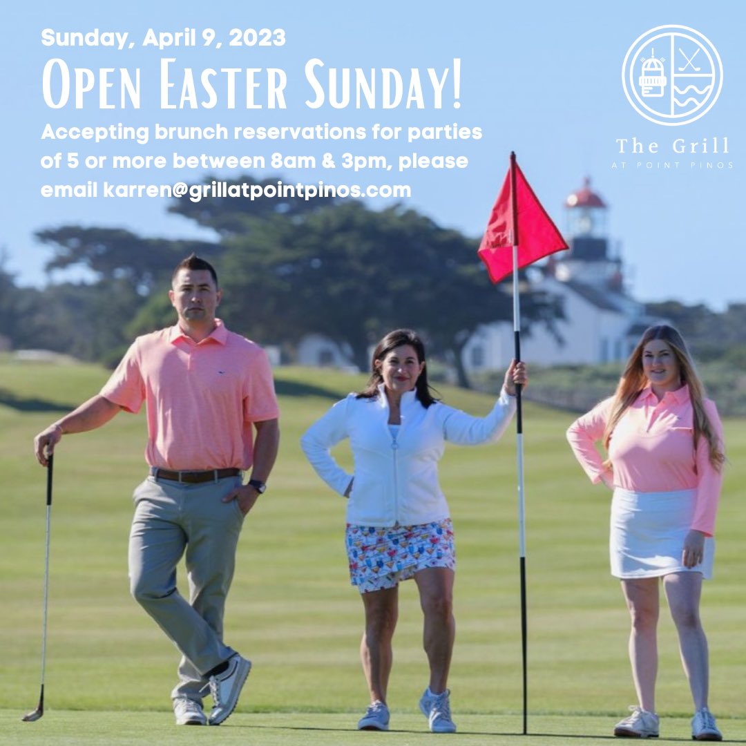 Hop on over to The Grill at Point Pinos &amp; join us for Easter Sunday Brunch, 4/9/23! This year we are taking reservations for parties of 5 or more between 8am &amp; 3pm - email karren@grillatpointpinos.com with your contact info &amp; how many in your party.

<a href="/SeeMonterey/">See Monterey</a> <a href="/PacificGroveGC/">Pacific Grove Golf</a>