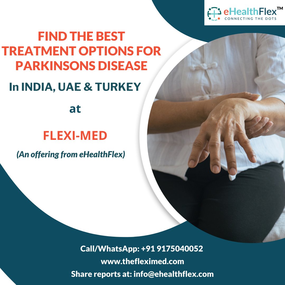 Get the best treatment options for Parkinson's Disease in India, UAE & Turkey at The Flexi-Med. 

Visit us at: thefleximed.com
Call/WhatsApp: +91 9175040052
Share your reports at: ehealthflex@gmail.com

#TopHospitals #Medicaltourismplatform #TreatmentOptions #Parkinsons