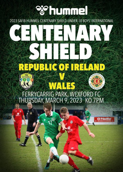 WelshSchoolsFA's tweet photo. INTERNATIONAL | Centenary Shield 🛡️

👊🏻 | #GAMEDAY‼️
🛡️ | 2023 SAFIB @hummel1923 Centenary Shield
🎓 | Under 18 Boys International
⚽️ | 🇮🇪 🆚 🏴󠁧󠁢󠁷󠁬󠁳󠁿
📆 | 09.03.23
⏰ | 19.00pm
🏟 | Ferrycarrig Park, Wexford FC
🎟️ | €5 adult, €2 student
🎥 | LIVE: https://t.co/mWB7vWkBZj (£3)

#WSFA https://t.co/IQRbFgVid6
