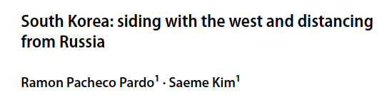 New article with @ip_palgrave. <a href="/SaemeK/">Saeme Kim</a> and I analyse in detail why South Korea has been one of the few countries in Asia and worldwide siding with Ukraine and its Western supporters against Russia, and what are the implications of this decision.
link.springer.com/epdf/10.1057/s…