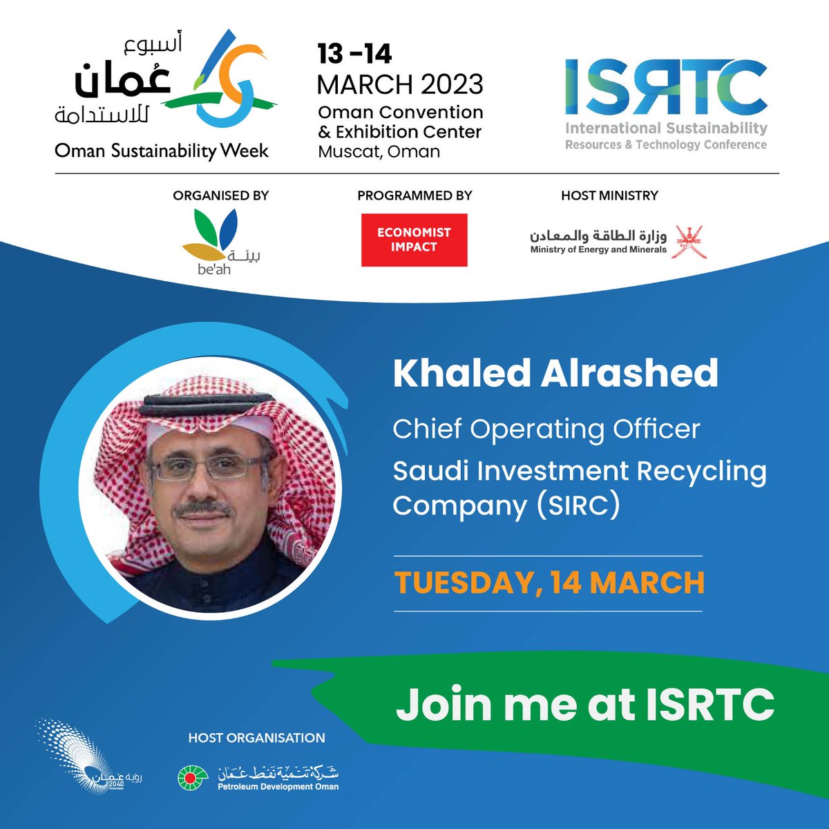 We welcome Khaled AlRashed as a speaker at the <a href="/isrtconference/">ISRTConference</a> – a part of the Oman Sustainability Week 2023.

Register here to reserve your seat: lnkd.in/dMP5gXyr

Conference Agenda: lnkd.in/dWpBq24P

Conference speakers and panellists: lnkd.in/dtfp4wgF