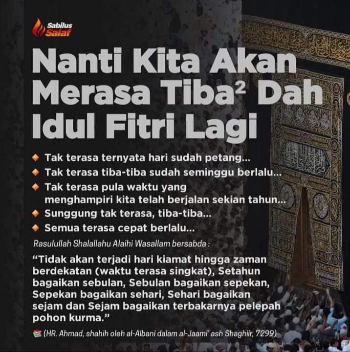 "Tidak akan terjadi hari KIAMAT hingga zaman berdekatan (waktu terasa singkat)

Perasaan kemarin baru Ramadhan sekarang udah mau ramadhan lagi aja..Ga terasa ya, waktu secepat itu berlalu.

Dan itu artinya ajal dan kiamat kian mendekat. 

Sudah sebanyak apa bekal akhiratmu?
