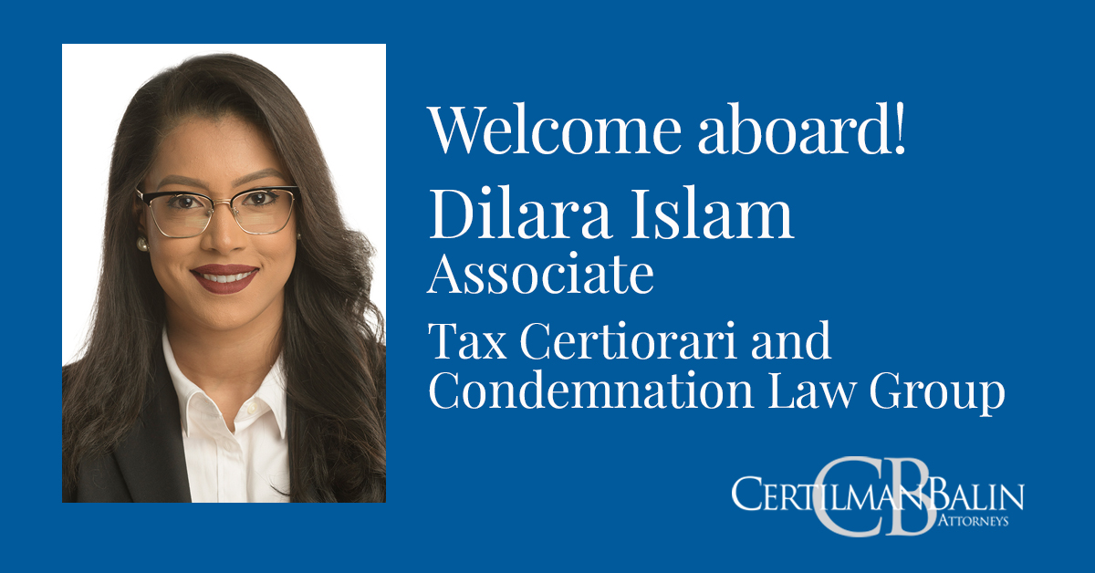 CertilmanBalin's tweet image. We are thrilled that Dilara Islam has joined our Tax Certiorari and Condemnation Law Group.
To learn more about Dilara, please visit:
lnkd.in/ezdxM2cj
#realestatetaxes #realestateattorney #taxcert #condemnationlitigation #eminentdomain 
@AdelphiUMag  @StJohnsLaw