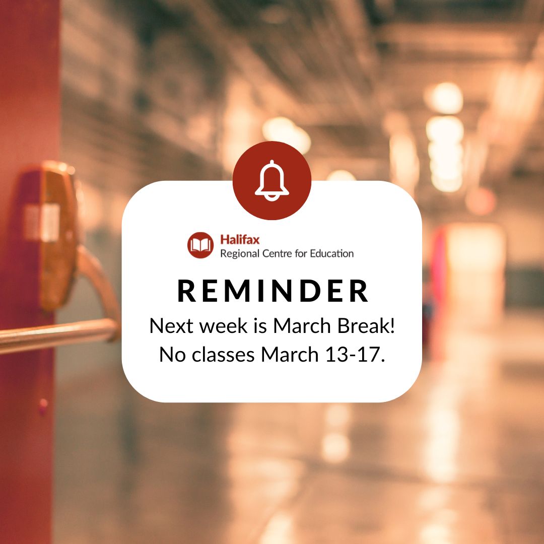 Reminder, next week is March Break!
