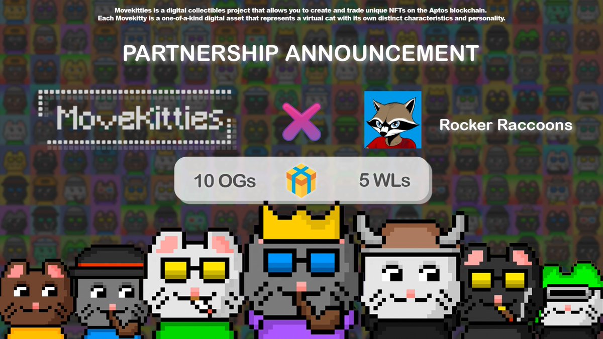 So meow to partner with <a href="/RockerRaccoons/">Rocker Raccoons NFT</a> 😺
 
🚀10 OG from <a href="/MoveKitties/">MoveKitties</a> &amp; 5 WL from <a href="/RockerRaccoons/">Rocker Raccoons NFT</a> 
 
1. Follow <a href="/MoveKitties/">MoveKitties</a> &amp; @rockerraccons
2. Like &amp; Retweet
3. Tag 3 friends
4. Join: t.me/movekitties  

#Aptos #Sui #NFT #DeFi #AptosLaunch