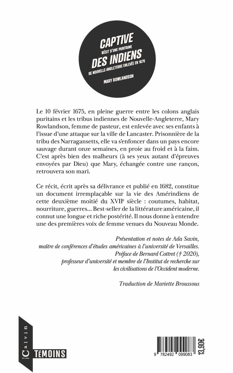 🔴Parution | Mary Rowlandson, Captive des Indiens, Récit d'une puritaine de Nouvelle-Angleterre enlevée en 1675, Calvin éd.

Préface de Bernard Cottret, introduction et notes de Ada Savin, Professeur en études américaines 
<a href="/uvsq/">UVSQ</a>.

#protestantisme #puritains #indiens