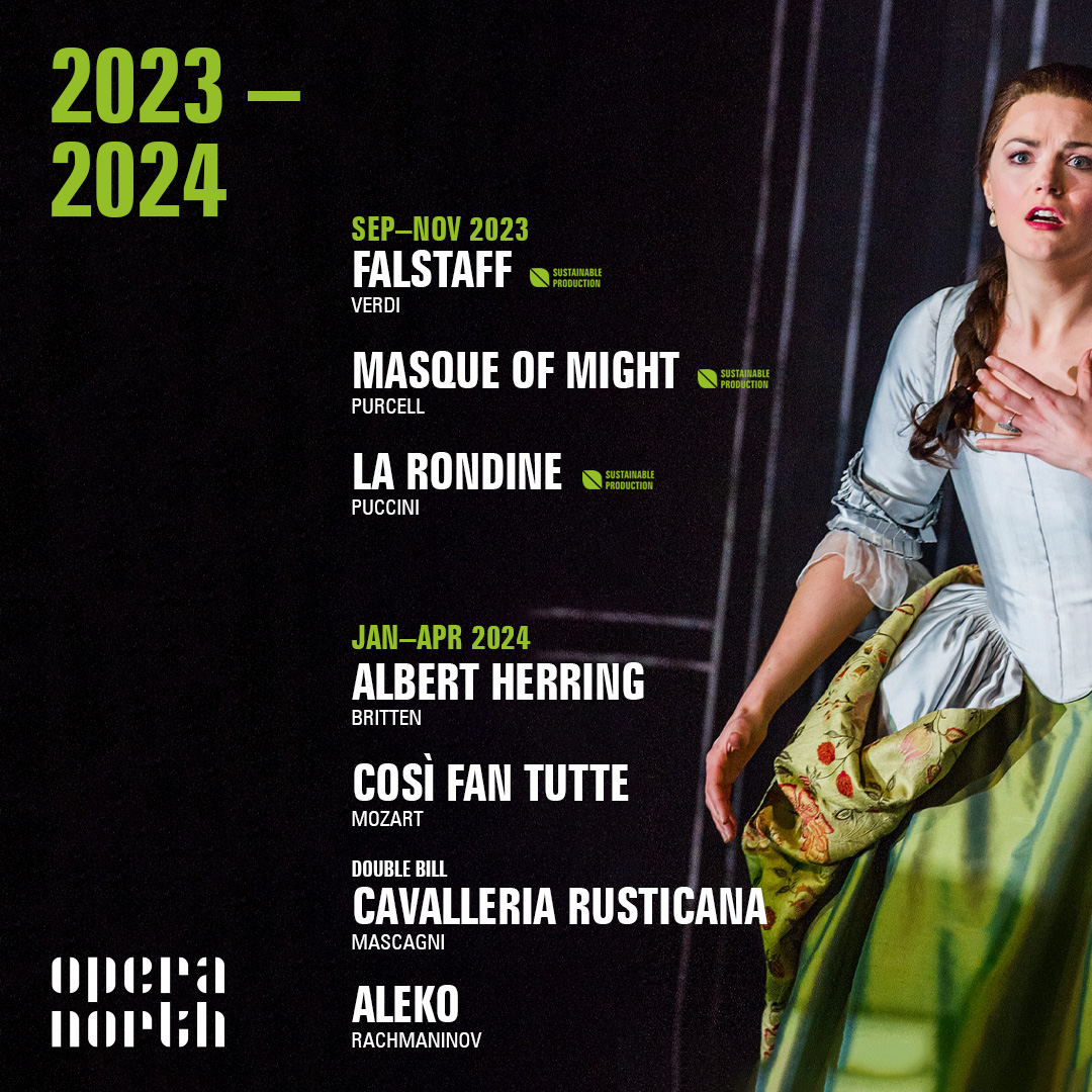 Opera_North's tweet photo. Announcing our opera season for Autumn 2023 and Winter 2024! A world premiere, returning audience favourites and our first ever Green Season of fully sustainable productions #ON2324 

Read all about it » https://t.co/KvmcT514vx https://t.co/sKhhPJrg6m