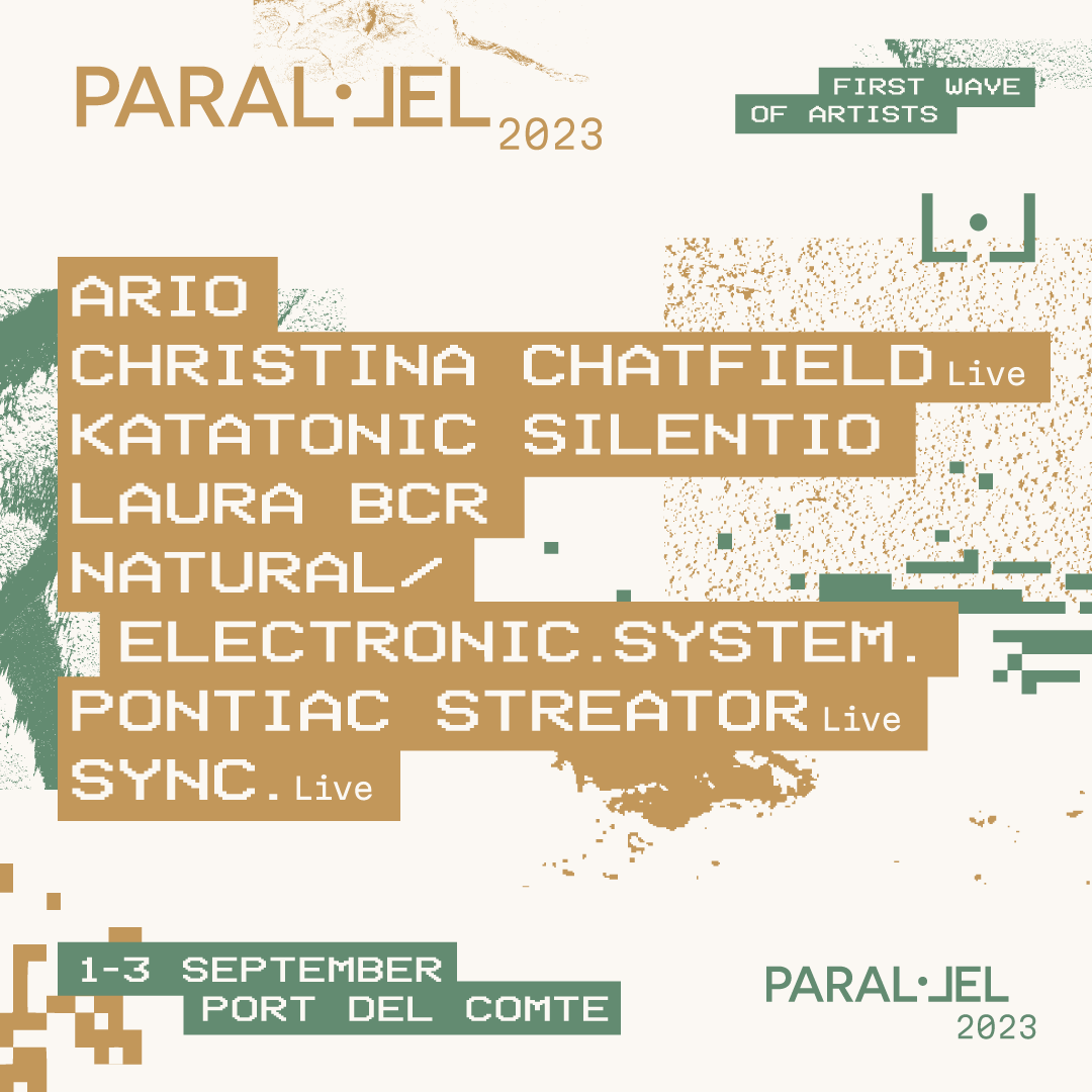 ParallelFest's tweet image. First wave #parallel23 :
🌲 Ario
🌲Christina Chatfield - Live
🌲Katatonic Silentio
🌲Laura BCR
🌲natural/electronic.system
🌲Pontiac Streator - Live 
🌲SYNC. - Live (Peter van Hoesen &amp;amp; Atom TM)