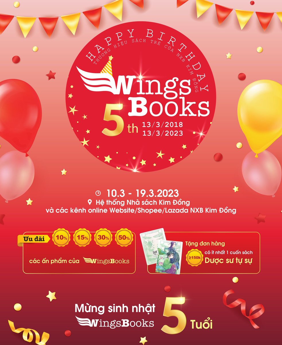 WingsBooksKD's tweet photo. 🌟 MỪNG SINH NHẬT WINGS BOOKS 5 TUỔI
🎂

⏰ Từ 10.3 - 19.3.2023
📌 Tại hệ thống Nhà sách/Website/Shopee/Lazada
của NXB Kim Đồng

🌟 Ưu đãi hấp dẫn:
✅ Giảm 10%- 15% - 30% - 50% sách Wings Books.
✅ Tặng Mini Cleafile đơn hàng ≥150K có DƯỢC SƯ TỰ SỰ. https://t.co/UkJMEvkToe